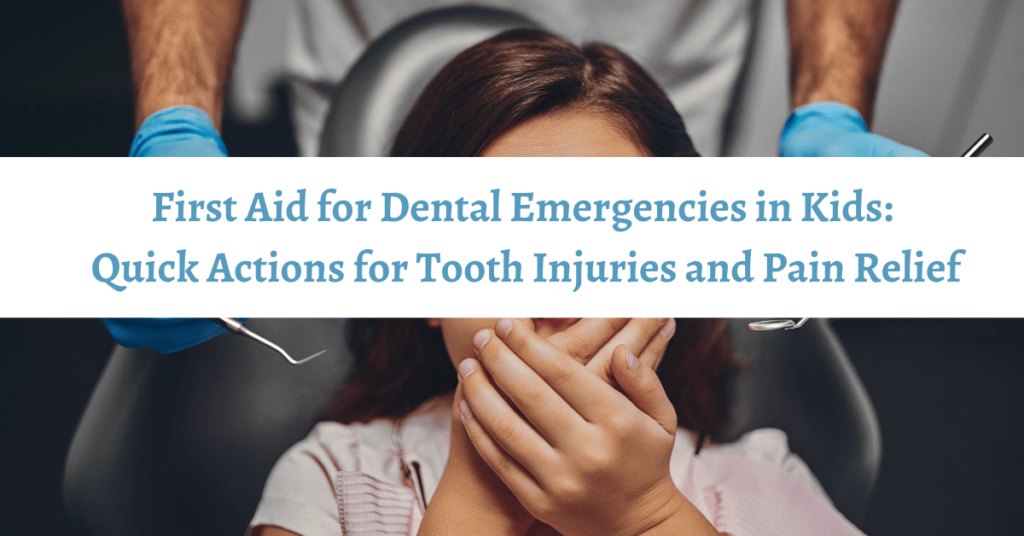 First Aid for Dental Emergencies in Kids